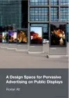 Book cover: A Design Space for Pervasive Advertising on Public Displays