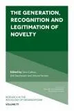 Book cover: The Generation, Recognition and Legitimation of Novelty