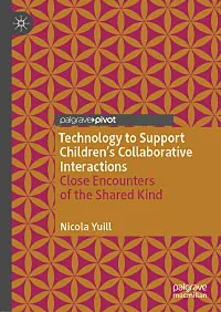 Book cover - Technology to Support Children's Collaborative Interactions by Nicola Yuill